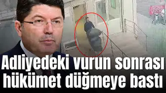 Adliyedeki vurun sonrası hükümet düğmeye bastı