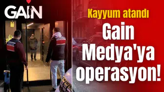 Gain Medya'ya operasyon! Kayyum atandı