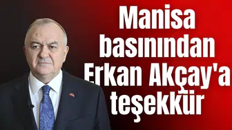 Manisa basınından Erkan Akçay'a teşekkür