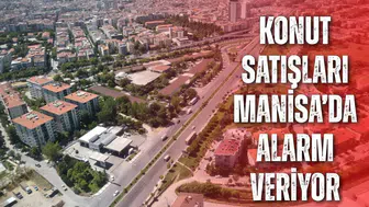 Konut satışlarında Manisa’da düşüş sürüyor