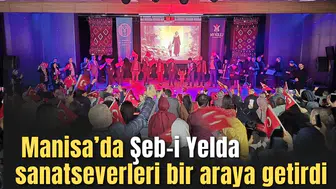 Manisa'da Şeb-i Yelda  sanatseverleri bir araya getirdi
