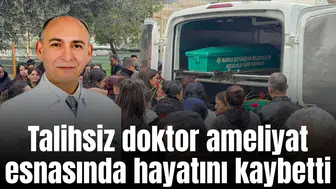 Talihsiz doktor ameliyat esnasında hayatını kaybetti