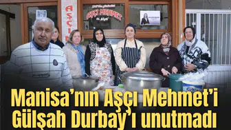 Manisa’nın Aşçı Mehmet’i Gülşah Durbay’ı unutmadı
