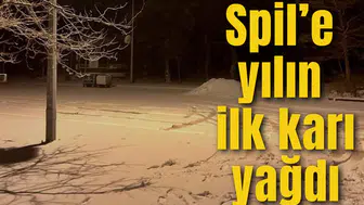 SPİL’E YILIN İLK KARI YAĞDI