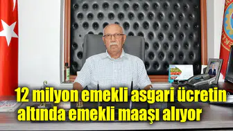 12 milyon emekli asgari ücretin altında emekli maaşı alıyor