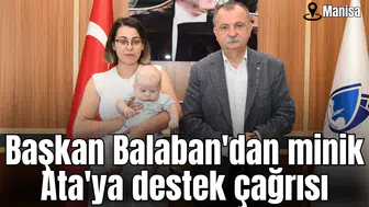 Başkan Balaban'dan minik Ata'ya destek çağrısı