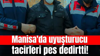 Manisa'da uyuşturucu tacirleri pes dedirtti!