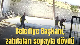 Belediye Başkanı, taş döşemek istemeyen zabıtaları sopayla dövdü