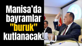 Manisa’da bayramlar "buruk" kutlanacak