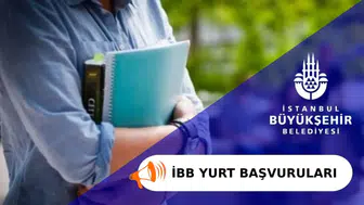 İBB Yurtlarına Kimler Başvurabilir, Nasıl Yapılır? İBB Yurtları Nerede?