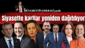 Siyasette kartlar yeniden dağıtılıyor