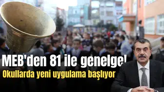 MEB'den 81 ile genelge! Okullarda yeni uygulama başlıyor