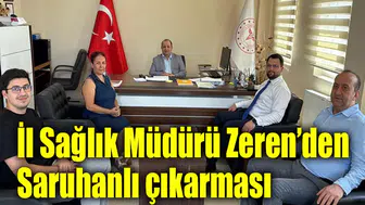 İl Sağlık Müdürü Zeren’den Saruhanlı çıkarması