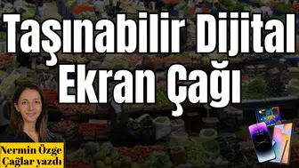Taşınabilir Dijital Ekran Çağı
