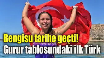 Bengisu tarihe geçti! Gurur tablosundaki ilk Türk