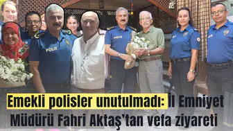 Emekli polisler unutulmadı: İl Emniyet Müdürü Fahri Aktaş’tan vefa ziyareti