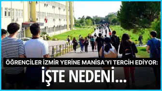 Öğrenciler artık İzmir yerine Manisa'yı tercih ediyor: İşte nedeni...