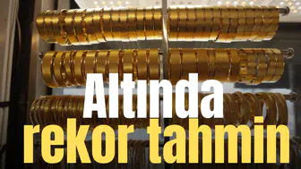 Altında rekor tahmin