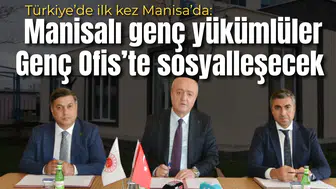 Türkiye’de ilk kez Manisa’da:  Yükümlüler için genç ofis kuruluyor
