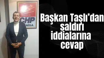 Başkan Taşlı’dan saldırı iddialarına cevap