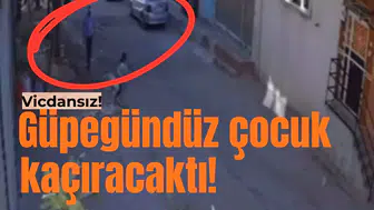 Güpegündüz çocuk kaçıracaktı!
