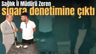 Sağlık İl Müdürü Zeren sigara denetimine çıktı