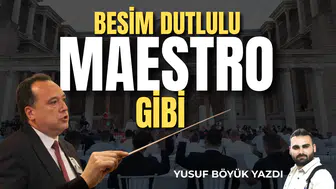 Besim Dutlulu “Maestro” Gibi
