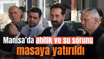 Manisa'da ahilik ve su sorunu masaya yatırıldı