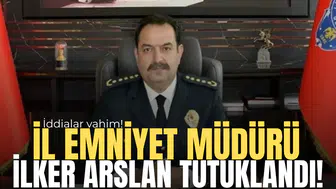 İl Emniyet Müdürü İlker Arslan tutuklandı!