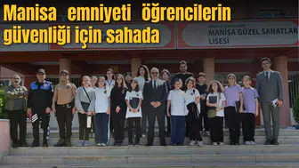Manisa emniyeti güvenli okul için sahada