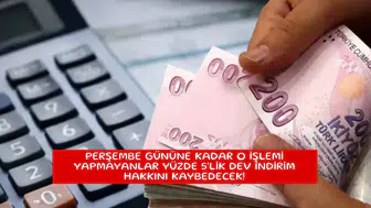 Perşembe gününe kadar o işlemi yapmayanlar yüzde 5'lik dev indirim hakkını kaybedecek!