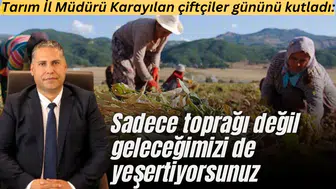 KARAYILAN ÇİFTÇİLER GÜNÜNÜ KUTLADI