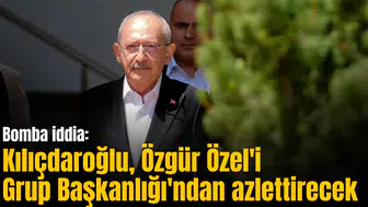 Bomba iddia: Kılıçdaroğlu, Özgür Özel'i Grup Başkanlığı'ndan azlettirecek