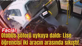 Otobüs şoförünün uykuya dalması genci hayattan koparıyordu