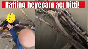 Rafting heyecanı acı bitti!