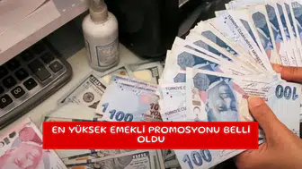 En yüksek emekli promosyonu belli oldu