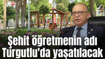 Şehit öğretmenin adı Turgutlu'da yaşatılacak