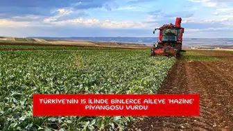 Türkiye'nin 15 ilinde binlerce aileye 'Hazine' piyangosu vurdu
