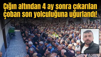 Çığın altından 4 ay sonra çıkarılmıştı: Son yolculuğuna uğurlandı!