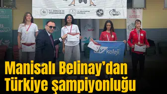 Manisalı Belinay’dan Türkiye şampiyonluğu