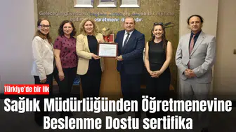 Sağlık Müdürlüğünden Öğretmenevine Beslenme Dostu sertifika
