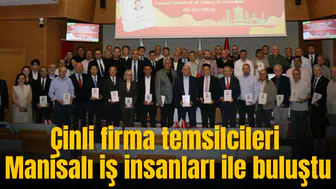 ÇİN HEYETİ MANİSA İŞ DÜNYASI İLE BULUŞTU