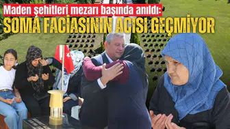 Soma faciasının acısı geçmiyor: Mezarı başlarında anıldılar