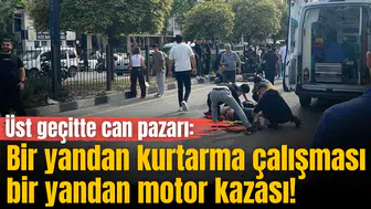 Manisa’da üst geçitte can pazarı: Bir yandan kurtarma çalışması, bir yandan motor kazası!
