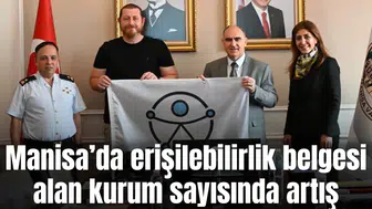 Manisa’da erişilebilirlik belgesi alan kurum sayısında artış