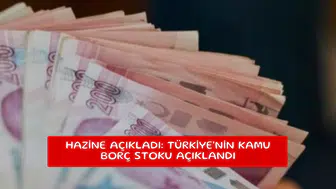 Hazine açıkladı: Türkiye'nin kamu borç stoku açıklandı
