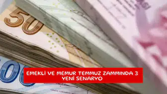 Emekli ve memur Temmuz zammında 3 yeni senaryo