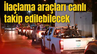 İlaçlama araçları canlı takip edilebilecek