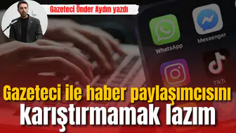 Gazeteci ile haber paylaşımcısını karıştırmamak lazım