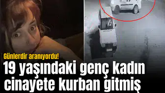 Günlerdir aranıyordu! Genç kadın cinayete kurban gitmiş